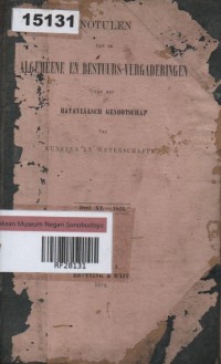 Image of Notulen van de Algemeene en Bestuurs-Vergaderingen van het Bataviaasch Genootschap van Kunsten en Wetenschappen; Risalah Rapat Umum dan Pengurus Perkumpulan Batavia untuk Seni dan Ilmu Pengetahuan