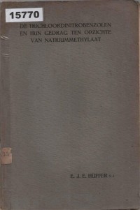 Image of De Trichloordinitrobenzolen en Hun Gedrag Ten Opzichte van Natriummethylaat ; Trikloro-dinitrobenzena dan Perilakunya terhadap Natrium Metilat