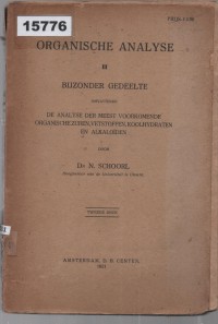 Image of Organische Analyse. II Bijzonder Gedeelte omvattende de analyse der meest voorkomende organische zuren, vetstoffen, koolhydraten en alkaloïden ; Analisis Organik. Bagian Khusus yang mencakup Analisis Asam Organik, Lemak, Karbohidrat, dan Alkaloid yang Paling Umum
