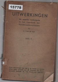Image of Uitwerkingen der opgaven voorkomende in het Leerboek der Handelswetenschappen. Deel II ; Penyelesaian Soal-Soal dalam Buku Ajar Ilmu Perdagangan. Bagian II