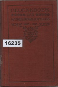 Image of Gedenkboek der Wereldbibliotheek 1905-1913; Buku Kenangan Perpustakaan Dunia 1905-1913