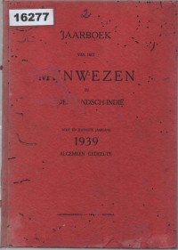 Image of Jaarboek van het Mijnwezen in Nederlandsch-Indië: Acht en Zestigste Jaargang, 1939 (Algemeen Gedeelte) ; Buku Tahunan Pertambangan di Hindia Belanda: Tahun ke-68, 1939 (Bagian Umum)