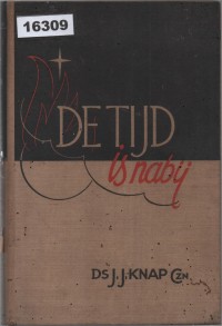 Image of De Tijd is Nabij: De Voorteekenen van 's Heeren Wederkomst ; Waktunya Sudah Dekat: Tanda-Tanda Kedatangan Kembali Tuhan