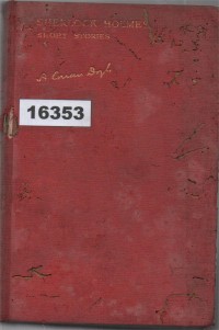 Image of Sherlock Holmes: His Adventures, Memoirs, Return, His Last Bow & The Case-Book. The Complete Short Stories ; Sherlock Holmes: Kisah Lengkap