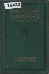 Image of Opkomst van Nederland als Economisch-Geographisch Gebied van de Oudste Tijden tot Heden ; Kebangkitan Belanda sebagai Wilayah Geografi Ekonomi dari Zaman Tertua hingga Sekarang