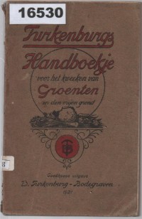 Image of Turkenburgs Handboekje voor het Kweeken van Groenten in den Vrijen Grond; Buku Panduan Turkenburg: Cara Menanam Sayuran di Tanah Terbuka
