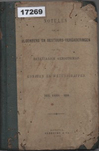 Image of Notulen van de Algemeene en Bestuurs-Vergaderingen van het Bataviaasch Genootschap van Kunsten en Wetenschappen; Risalah Rapat Umum dan Dewan Bataviaasch Genootschap voor Kunsten en Wetenschappen
