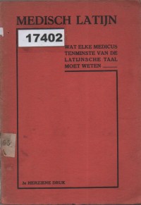 Image of Medisch Latijn: Wat Elke Medicus Tenminste van de Latijnsche Taal Moet Weten; Latin Medis: Apa yang Setiap Dokter Setidaknya Harus Tahu tentang Bahasa Latin