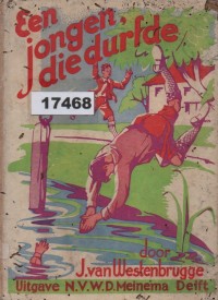 Image of Een Jongen, Die Durfde; Seorang Anak Laki-laki yang Berani