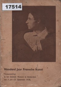Image of Honderd Jaar Fransche Kunst: Tentoonstelling in het Stedelijk Museum te Amsterdam van 2 Juli–25 September 1938; Seratus Tahun Seni Prancis: Pameran di Museum Stedelijk Amsterdam 2 Juli–25 September 193