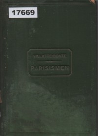 Image of Parisismen: Alphabetisch Gerangschikte Verzameling der Eigenaardige Zegswijzen van het Parijsche Argot
 Supplement op alle Fransch-Nederlandsche Woordenboeken
 Bewerkt naar Dr. Césaire Villatte; Parisisme: Kumpulan Kata-Kata Unik dari Bahasa Argot Paris
 Suplementer untuk Semua Kamus Bahasa Perancis-Belanda
 Diedit oleh Dr. Césaire Villatte