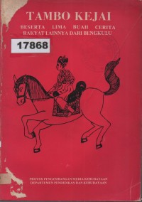 Image of Tambo Kejai Beserta Lima Buah Cerita Rakyat Lainnya Dari Bengkulu; Tambo Kejai Beserta Lima Buah Cerita Rakyat Lainnya Dari Bengkulu