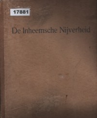 Image of De Inheemsche Nijverheid; Kerajinan Rakyat Pribumi atau Industri Rakyat Pribumi