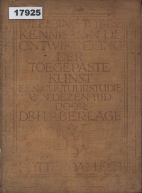 Image of Inleiding tot de kennis van de ontwikkeling der toegepaste kunst: een cultuurs­studie van dezen tijd; Pengantar Pengetahuan Perkembangan Seni Terapan: Sebuah Studi Kebudayaan Zaman Ini