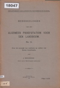 Image of Mededeelingen van het Algemeen Proefstation voor den Landbouw. No. 11: Over de oorzaak van rustiness op rubber van Hevea brasiliensis; Laporan dari Stasiun Percobaan Umum untuk Pertanian No. 8; Penyebab Rustiness pada Karet dari Hevea brasiliensis