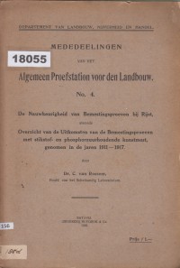 Image of Mededeelingen van het Algemeen Proefstation voor den Landbouw No. 4: De Nauwkeurigheid van Bemestingsproeven bij Rijst, alsmede Overzicht van de Uitkomsten van de Bemestingsproeven met Stikstof- en Fosforzuurhoudende Kunstmest, genomen in de jaren 1911-1917; Laporan dari Stasiun Percobaan Umum untuk Pertanian No. 4: Akurasi Percobaan Pemupukan pada Padi, serta Tinjauan Hasil Percobaan Pemupukan dengan Pupuk yang Mengandung Nitrogen dan Fosfor, pada Tahun 1911-1917.