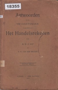 Image of Antwoorden op de Vraagstukken Voorkomende in Het Handelsrekenen; Jawaban atas Pertanyaan yang Ditemui dalam Perhitungan Perdagangan