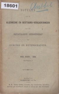 Image of Notulen van de Algemeene en Bestuurs-Vergaderingen van het Bataviaasch Genootschap van Kunsten en Wetenschappen; Notulen Rapat Umum dan Rapat Pengurus dari Perhimpunan Batavia untuk Seni dan Ilmu Pengetahuan