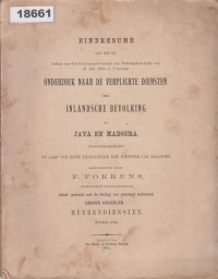 Image of Eindresune van Het Bij Besluit van Gouverneur-Generaal van Nederlandsch-Indie van 24 Juli 1888 No. 8 Bevolen Ondezoek Naar de Verplichte Diensten Der Inlandsche Bevolking op Java en Madoera; Ringkasan Akhir Berdasarkan Keputusan Gubernur Jenderal Hindia Belanda pada 24 Juli 1888 No. 8 yang Memerintahkan Penelitian tentang Layanan Wajib bagi Penduduk Asli di Jawa dan Madura