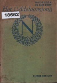 Image of Napoleon en Zijn: Zoon het Adelarsjong; Napoleon dan Putranya: Sang Pahlawan