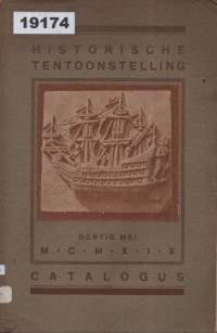 Image of Catalogus van de Historische Tentoonstelling: Ter Gelegenheid der Herdenking van het Drie-Honderd-Jarig Bestaan 30 Mei 1919; Katalog Pameran Sejarah: Pada Peringatan Tiga Ratus Tahun, 30 Mei 1919