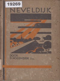 Image of Neveldijk: Uit het Leven van Godsdienstige Dorpensmensen; Neveldijk: Kehidupan Masyarakat Desa yang Religius