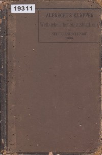 Image of Albrecht's Klapper op de Wetboeken en het Staatsblad van Nederlands-Indië; Indeks Albrecht tentang Kitab Undang-Undang Negara Hindia Belanda