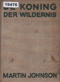 Image of De Koning der Wildernis; Raja dari Hutan Belantara