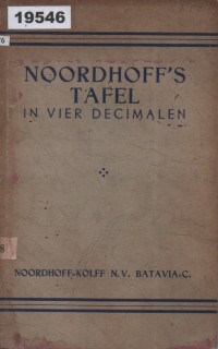 Image of Noordhoff's Tafel in Vier Decimalen; Tabel Noordhoff dalam Empat Desimal