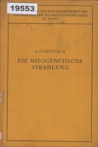 Image of Die Mitogenetische Strahlung; Radiasi Mitogenetik