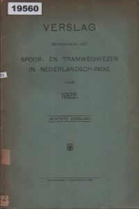 Image of Verslag betreffende het Spoor- en Tramwegwezen in Nederlandsch-Indië over 1922 (Achtste Verslag); Laporan Mengenai Perkeretaapian dan Trem di Hindia Belanda Tahun 1922 (Laporan Kedelapan)