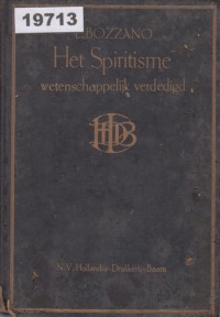 Image of Het Spiritisme: Wetenschappelijk Verdedigd; Spiritisme: Pembelaan Ilmiah