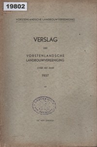 Image of Verslag der Vorstenlandsche Landbouwvereeniging over het jaar 1937; Laporan Asosiasi Pertanian Vorstenlanden untuk Tahun 1937