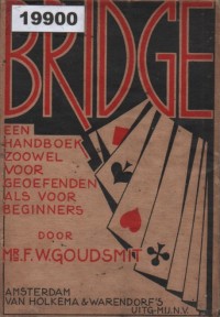 Image of Bridge: Een Handboek voor Contract-Bridge, Zoowel voor Geoefenden als voor Beginners; Bridge: Buku Pegangan untuk Contract-Bridge, Baik untuk Pemain Mahir maupun Pemula